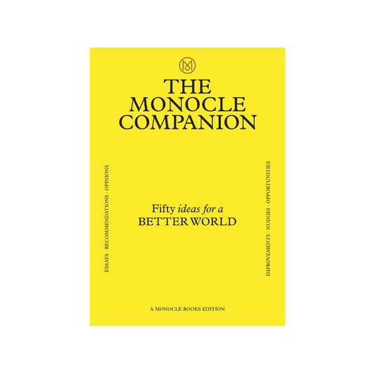 The Monocle Companion Fifty Ideas for a Better World