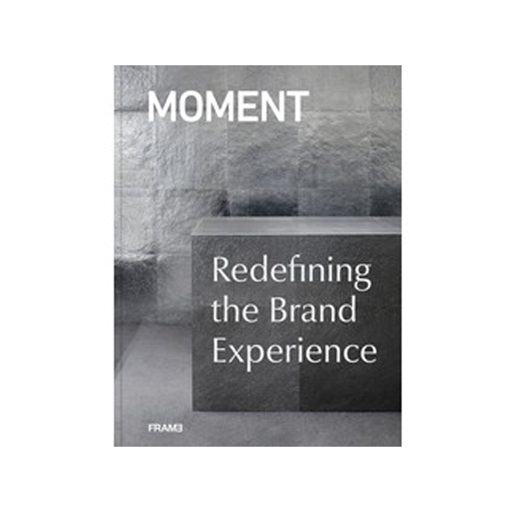 FRAME MOMENT Redefining the Brand Experience